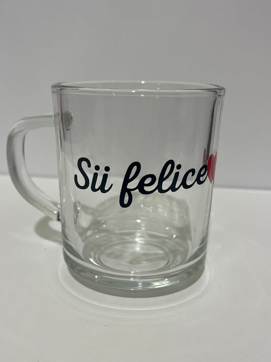 Tazza colazione sii felice trasparente con stampa