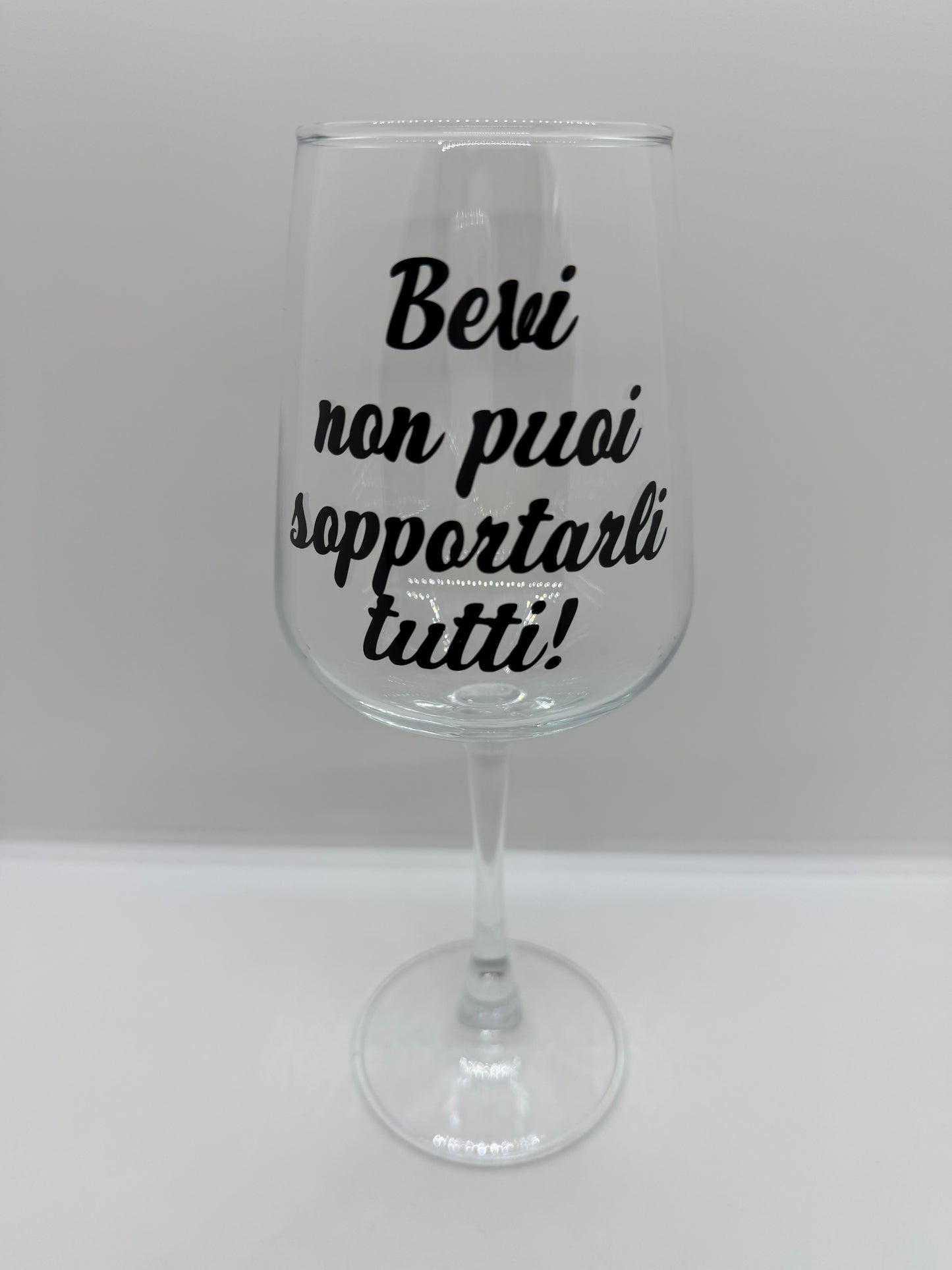 Calice in vetro 435 ml scritta divertente bevi non puoi sopportarli tutti