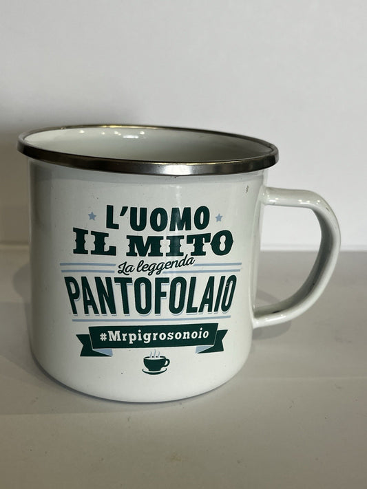 Tazza mug metallo smaltata H&H frase divertente Il Mito Pantofolaio