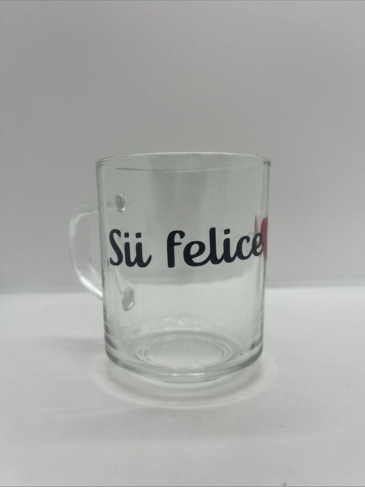 tazza colazione in vetro trasparente con scritta sii felice mug